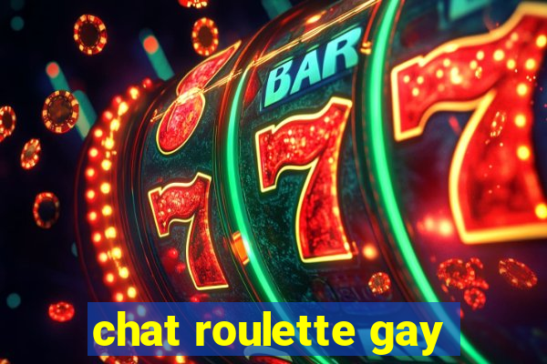 chat roulette gay